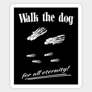 Walk the dog for all eternity! Magnet